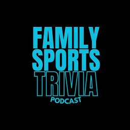 Artwork for Family Sports Trivia Podcast
