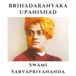 Artwork for Brihadaranyaka Upanishad | Swami Sarvapriyananda
