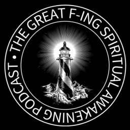 Artwork for The Great F-ing Spiritual Awakening Podcast