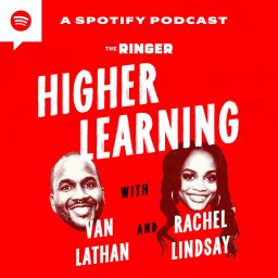 Artwork for Higher Learning with Van Lathan and Rachel Lindsay