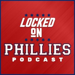 Artwork for Locked On Phillies - Daily Podcast On The Philadelphia Phillies