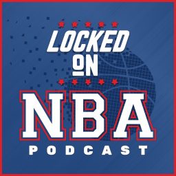 Artwork for Locked On NBA – Daily Podcast On The National Basketball Association