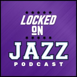 Artwork for Locked On Jazz - Daily Podcast On The Utah Jazz