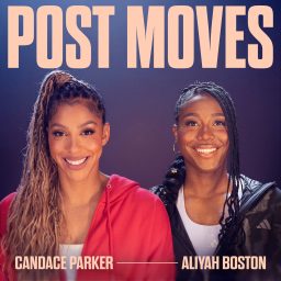 Artwork for Post Moves with Candace Parker & Aliyah Boston