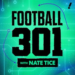 Artwork for Football 301 with Nate Tice