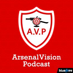 Artwork for The ArsenalVision Podcast - Arsenal FC
