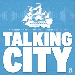 Artwork for Talking City - Manchester City podcast