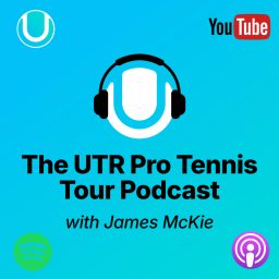Artwork for The UTR Pro Tennis Tour Podcast with James McKie