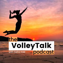 Artwork for THE VOLLEYTALK PODCAST: Beach Volleyball Conversations with Tasha Mae