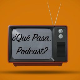 Artwork for ¿Qué Pasa, Podcast?