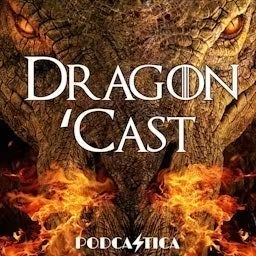 Artwork for Dragon 'Cast: House of the Dragon & A Knight of the Seven Kingdoms