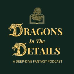Artwork for Dragons in the Details: A Crescent City &amp; Maasverse Deep Dive Podcast