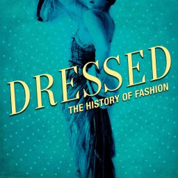 Artwork for Dressed: The History of Fashion