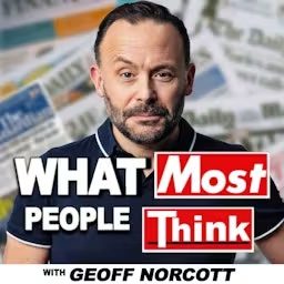 Artwork for What Most People Think with Geoff Norcott