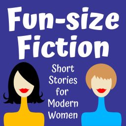 Artwork for Fun-size Fiction: Short Stories for Modern Women