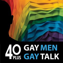 Artwork for 40 Plus: Gay Men. Gay Talk.