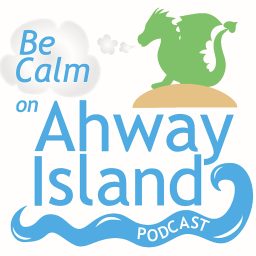 Artwork for Be Calm on Ahway Island | Bedtime Stories & Meditations for Kids