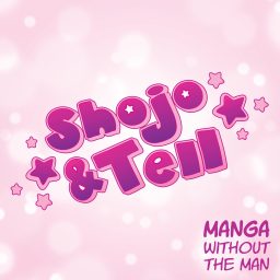 Artwork for Shojo & Tell: A Manga Podcast