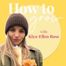 Artwork for How To Grow with Kiya-Ellen Rose