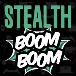 Artwork for Stealth Boom Boom | A Stealth Video Games Podcast
