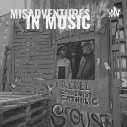 Artwork for Misadventures in Music with Ian Prowse &amp; Mick Ord