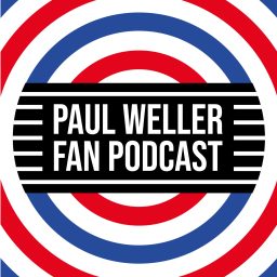 Artwork for Paul Weller Fan Podcast