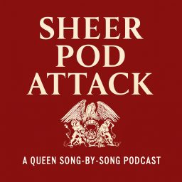 Artwork for Sheer Pod Attack: A Queen Song-By-Song Podcast