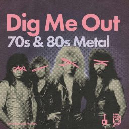 Artwork for Dig Me Out: 70s & 80s Metal