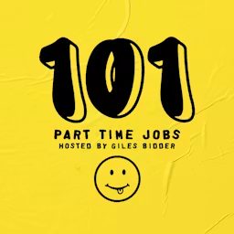 Artwork for 101 Part Time Jobs with Giles Bidder