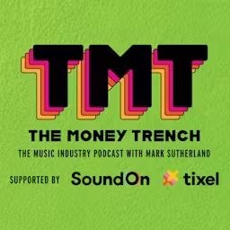 Artwork for The Money Trench - The Music Industry Podcast with Mark Sutherland