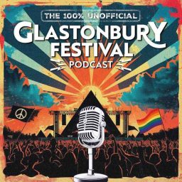 Artwork for 100% unofficial Glastonbury Festival podcast