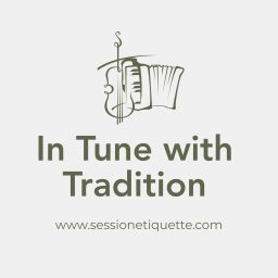Artwork for In Tune with Tradition - Perspectives on Session Etiquette in Irish Traditional Music