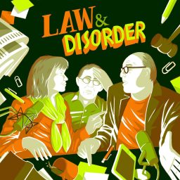 Artwork for Law and Disorder: News, politics and more, from a legal perspective