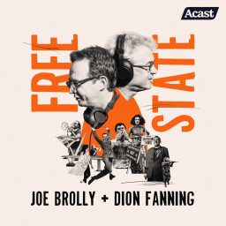 Artwork for Free State with Joe Brolly and Dion Fanning