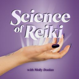 Artwork for Science of Reiki - Reiki, Energy Healing, Nervous System Regulation and the Research Behind It