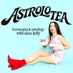 Artwork for AstroloTea with Aliza Kelly: Horoscopes and Astrology