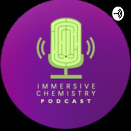 Artwork for Immersive Chemistry Podcast