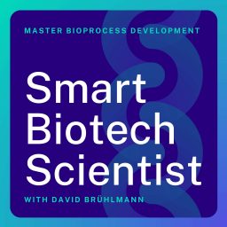 Artwork for Smart Biotech Scientist | The CMC and Bioprocessing Podcast for Process Development and Manufacturing Leaders