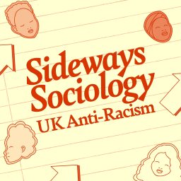 Artwork for Sideways Sociology: UK Anti-Racism