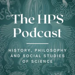 Artwork for The HPS Podcast - Conversations from History, Philosophy and Social Studies of Science
