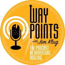 Artwork for WAYPOINTS Fly Fishing Podcast - with Jim Klug