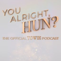 Artwork for You Alright, Hun? The Official TOWIE Podcast