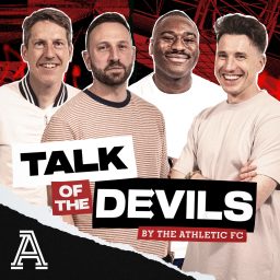 Artwork for Talk of the Devils: The Athletic FC's Manchester United show