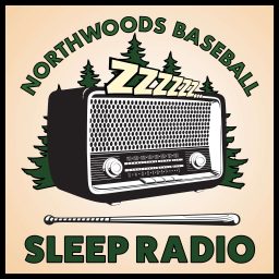 Artwork for Northwoods Baseball Sleep Radio - Fake Baseball for Sleeping