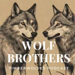 Artwork for The Wolf Brothers - Minnesota Timberwolves Podcast