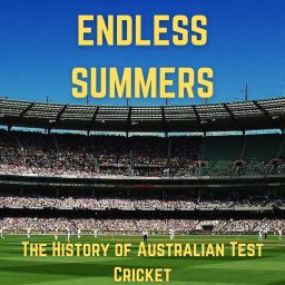 Artwork for Endless Summers - The Test Cricket History of Australia