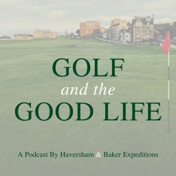 Artwork for Golf and the Good Life - Your Guide for Golf Trips Across the Pond