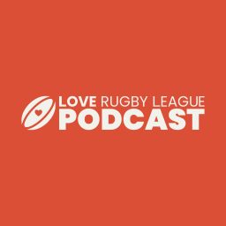 Artwork for The Love Rugby League Podcast
