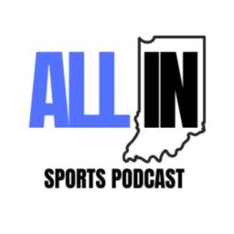 Artwork for ALL IN. Podcast: An Indiana Sports &amp; Culture Podcast