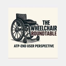 Artwork for The Wheelchair Roundtable  ATP-End User Perspective